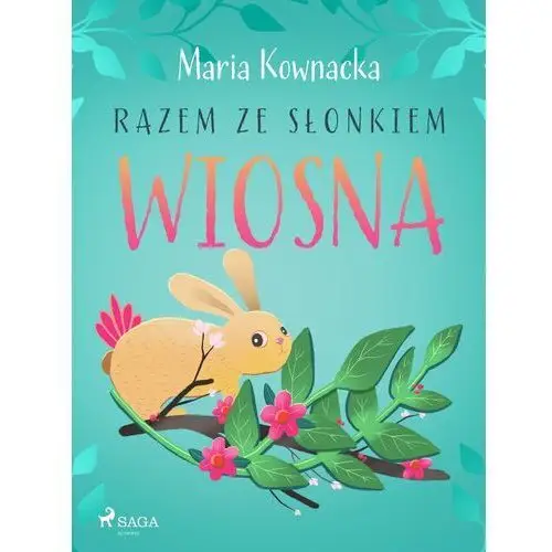 Razem ze słonkiem. Wiosna