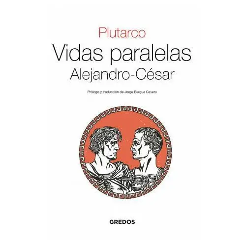 Rba Vidas paralelas. alejandro-cÉsar