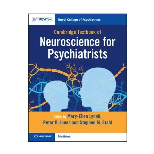 Cambridge Textbook of Neuroscience for Psychiatrists