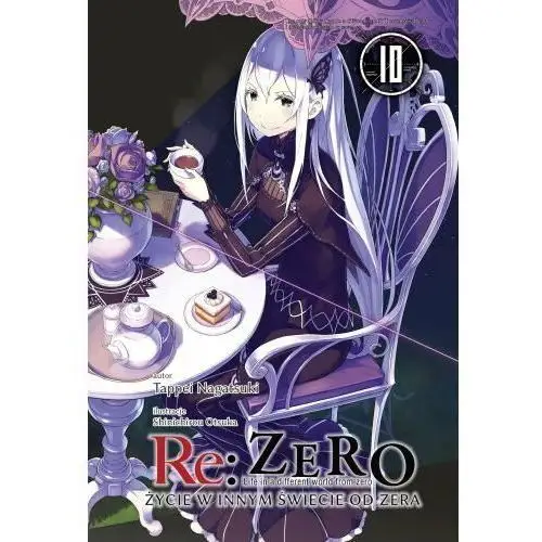 Re: Zero. Życie w innym świecie od zera. Light Novel. Tom 10