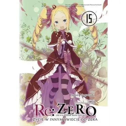 Re: Zero. Życie w innym świecie od zera. Light Novel. Tom 15