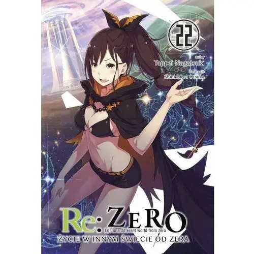 Re: Zero Życie w Innym Świecie od Zera Light Novel. Tom 22