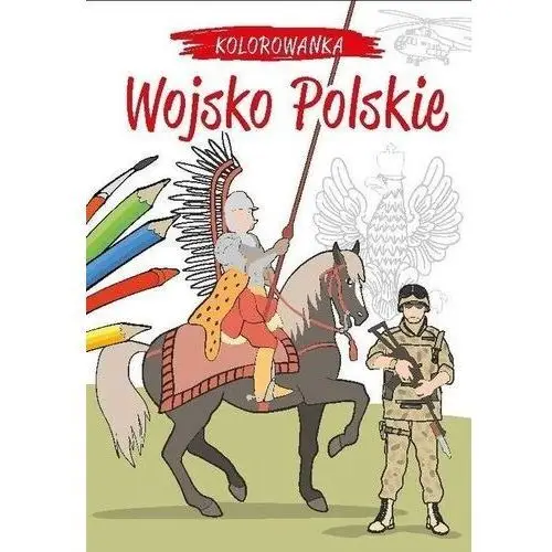 Kolorowanka polskie wojsko - krzysztof kiełbasiński Rea
