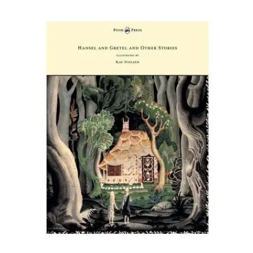 Read books Hansel and gretel and other stories by the brothers grimm - illustrated by kay nielsen