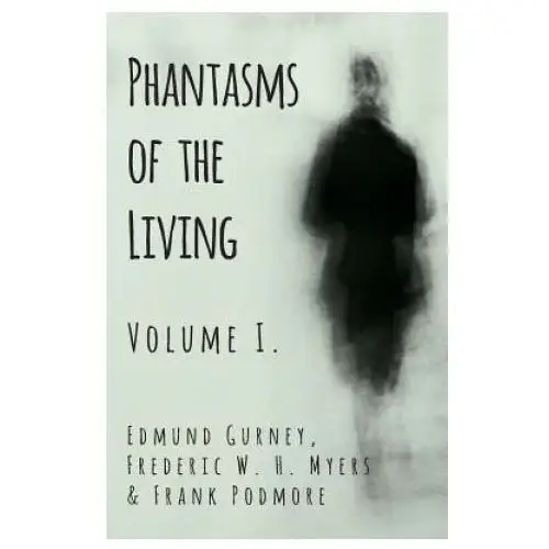 Read books Phantasms of the living - volume i