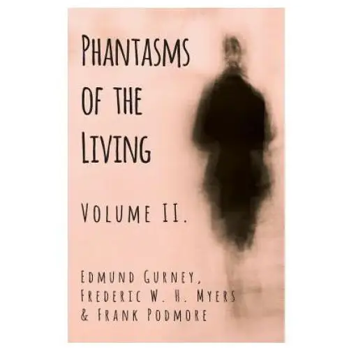 Read books Phantasms of the living - volume ii