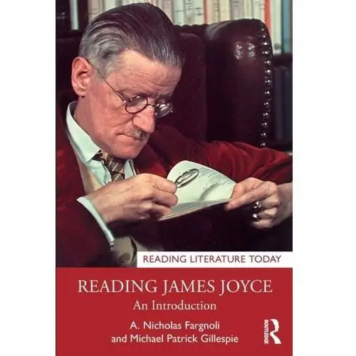 Reading James Joyce Fargnoli, A.Nicholas; Gillespie, Michael Patrick