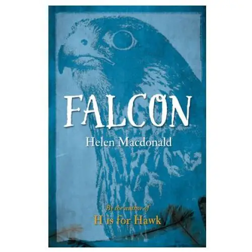 Helen Macdonald - Falcon