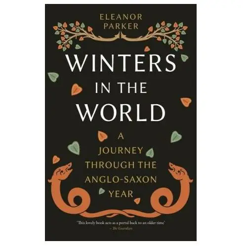 Reaktion books Winters in the world: a journey through the anglo-saxon year