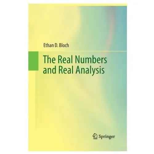Real numbers and real analysis Springer-verlag new york inc