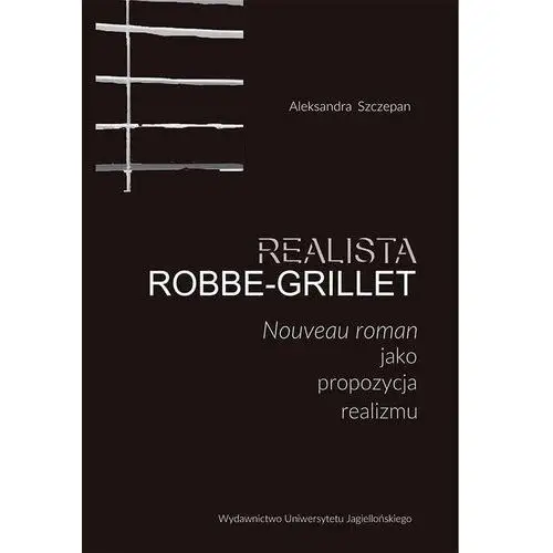 Realista Robbe-Grillet. Nouveau roman jako