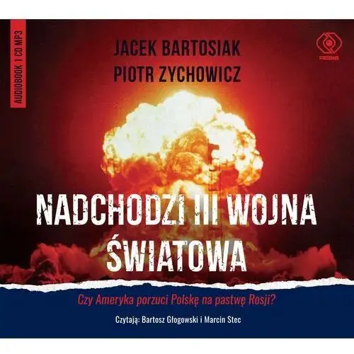 Rebis Cd mp3 nadchodzi iii wojna światowa. czy ameryka porzuci polskę na pastwę rosji?