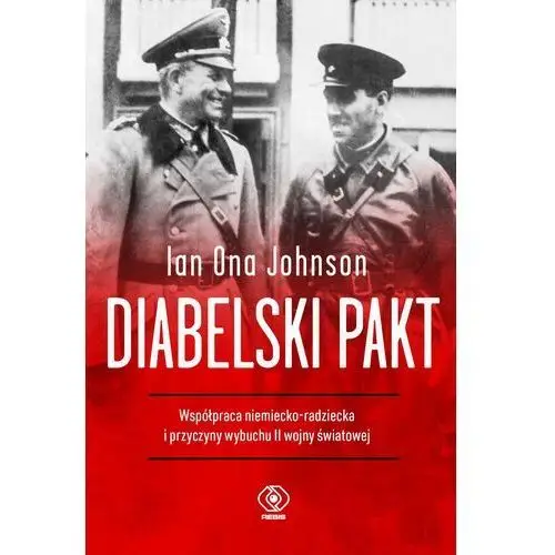 Diabelski pakt. współpraca niemiecko-radziecka i przyczyny wybuchu ii wojny światowej
