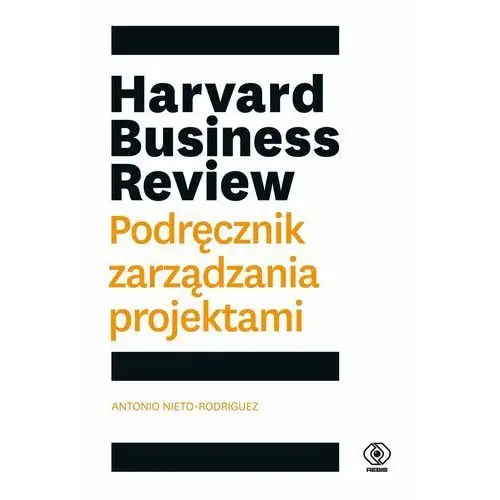Harvard business review. podręcznik zarządzania