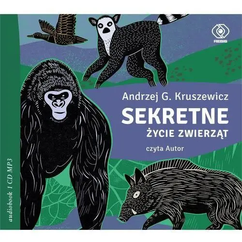 Rebis Sekretne życie zwierząt - kruszewicz andrzej g. - książka