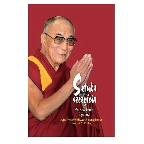 Rebis Sztuka szczęścia poradnik życia wyd. 2 - dalajlama,howard c. cutler