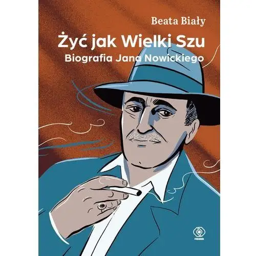 Rebis Żyć jak wielki szu. biografia jana nowickiego