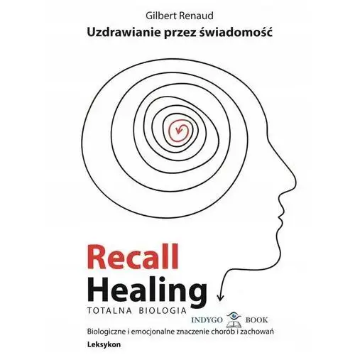 Recall Healing Totalna Biologia Gilbert Renaud