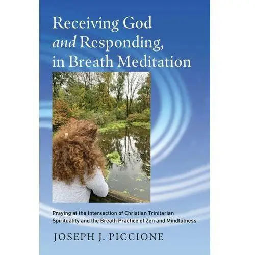 Receiving God and Responding, in Breath Meditation