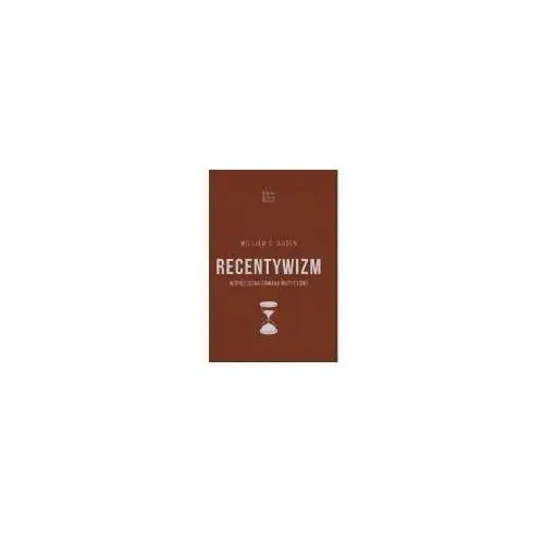 Recentywizm