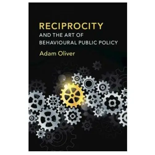 Reciprocity and the Art of Behavioural Public Policy