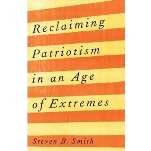 Reclaiming Patriotism in an Age of Extremes