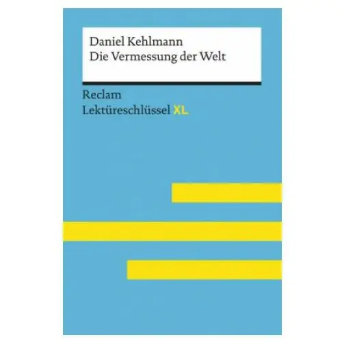 Daniel kehlmann: die vermessung der welt Reclam, ditzingen