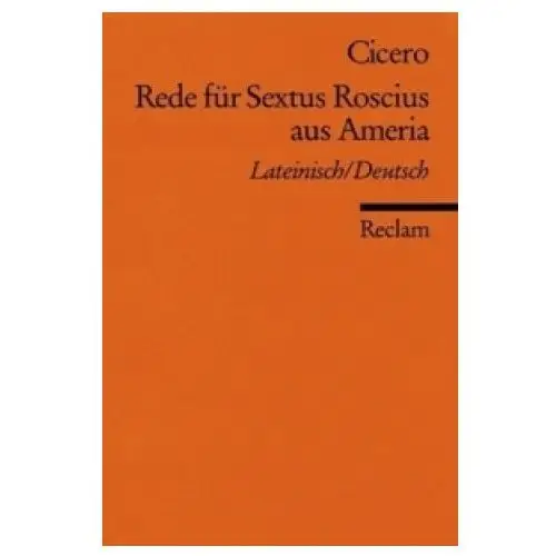 Pro sex. roscio amerino oratio / rede für sextus roscius aus ameria Reclam, ditzingen