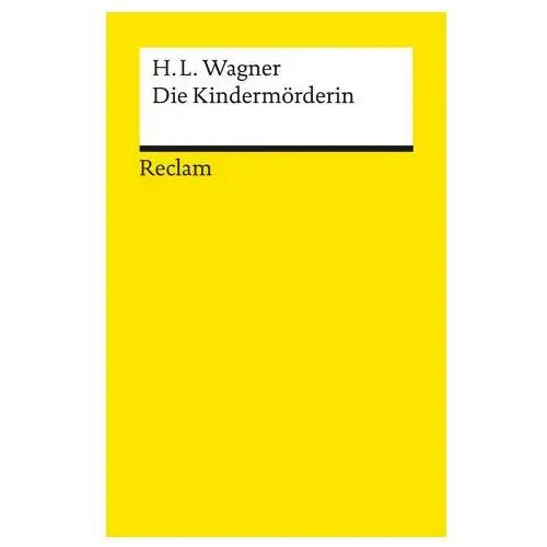 Reclam philipp jun. Die kindermörderin