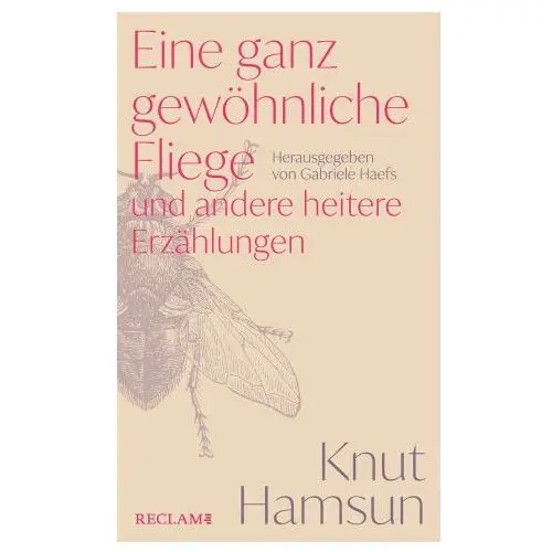 Reclam philipp jun. Eine ganz gewöhnliche fliege und andere heitere erzählungen