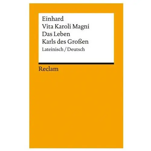 Reclam philipp jun. Vita karoli magni / das leben karls des großen