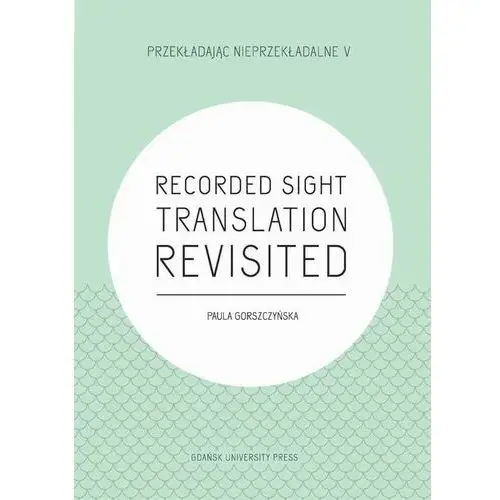 Recorded Sight Translation Revisited