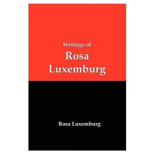 Writings of Rosa Luxemburg