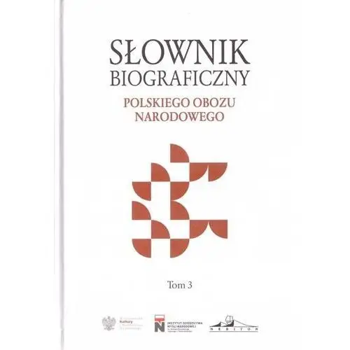 Red. krzysztof faber Słownik biograficzny polskiego obozu... t.3