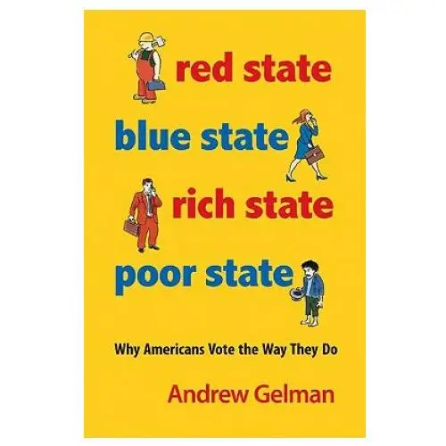 Red state, blue state, rich state, poor state Princeton university press