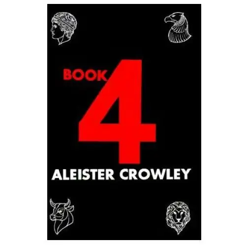 Aleister Crowley - Book 4