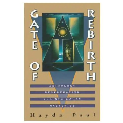 Gate of Rebirth: Astrology Regeneration and 8th House Mysteries