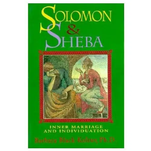 Solomon and sheba: inner marriage and individuation Red wheel/weiser