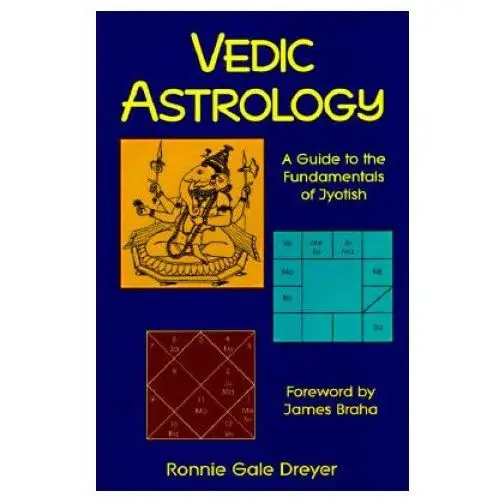 Vedic Astrology: A Guide to the Fundamentals of Jyotish