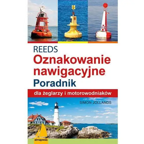 REEDS. Oznakowanie nawigacyjne. Poradnik dla żeglarzy i motorowodniaków