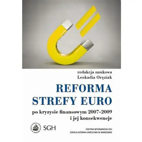 Reforma strefy euro po kryzysie finansowym 2007-2009 i jego konsekwencje