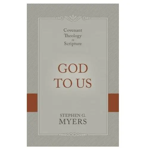 Reformation heritage books God to us: covenant theology in scripture