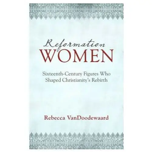 Reformation heritage books Reformation women