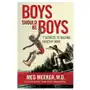 Boys Should Be Boys: 7 Secrets to Raising Healthy Sons Sklep on-line