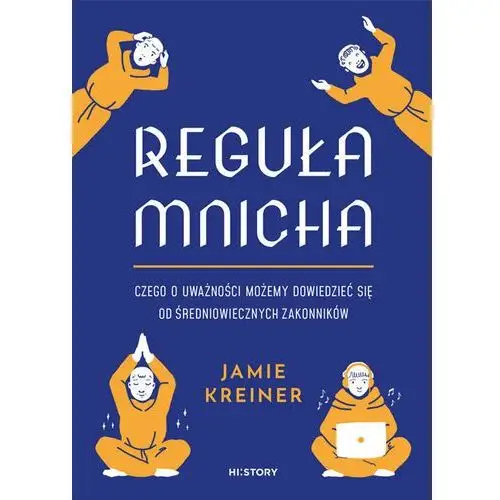 Reguła mnicha. Czego o uważności możemy dowiedzieć się od średniowiecznych zakonników