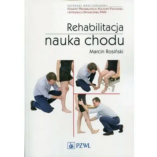 Rehabilitacja. Nauka chodu