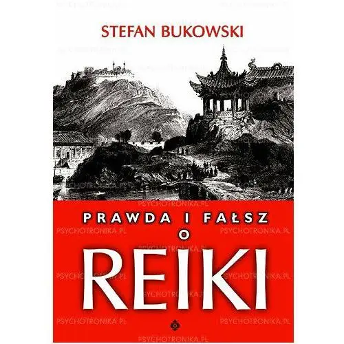 Reiki. Prawda i Fałsz