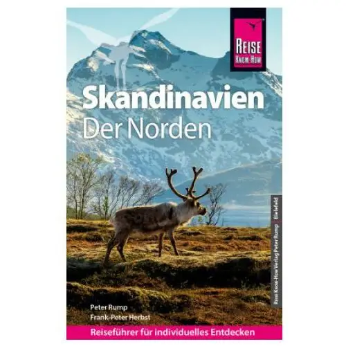 Reise know-how reiseführer skandinavien - der norden (durch finnland, schweden und norwegen zum nordkap) Reise know-how rump gmbh