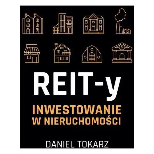 REIT-y. Inwestowanie w nieruchomości