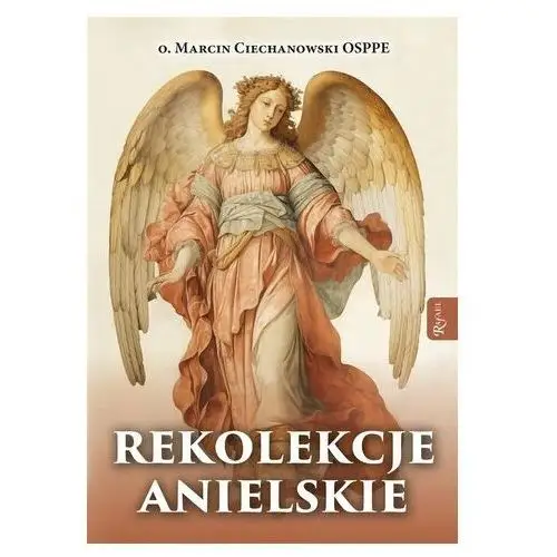 Rekolekcje anielskie Marcin Ciechanowski